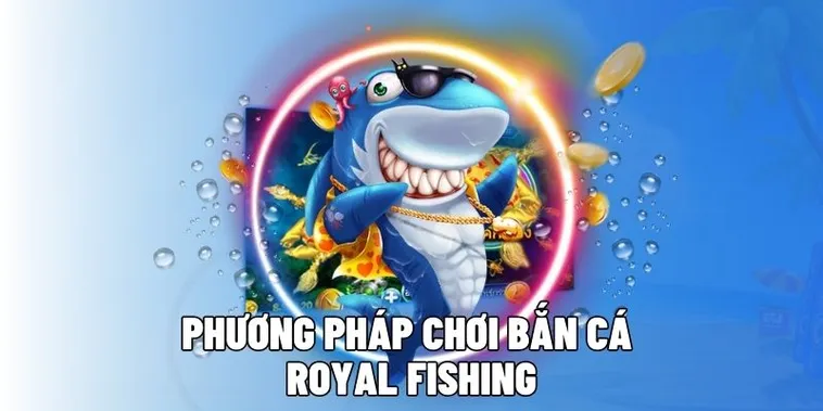 Chinh Phục Đại Dương Với Cách Chơi Bắn Cá Royal Fishing Tại 58Win 1 Chinh Phục Đại Dương Với Cách Chơi Bắn Cá Royal Fishing Tại 58Win